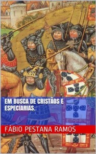 Baixar Em busca de cristãos e especiarias. (O apogeu e declínio do ciclo das especiarias: 1500-1700.) pdf, epub, eBook