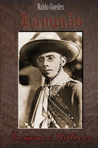 Baixar Lampião: Imagens e História pdf, epub, eBook