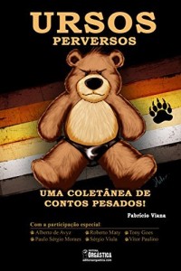 Baixar Ursos Perversos – Contos eróticos gays.: Uma coletânea de contos pesados! pdf, epub, eBook