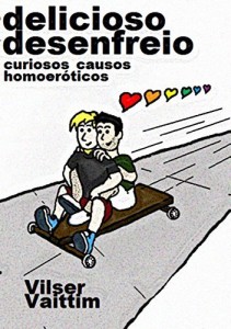 Baixar Delicioso Desenfreio: Curiosos Causos Homoeróticos pdf, epub, eBook