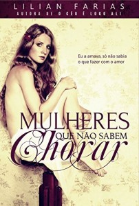 Baixar Mulheres que não sabem chorar pdf, epub, eBook