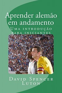 Baixar Aprender alemão em andamento: Uma introdução para iniciantes pdf, epub, eBook