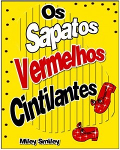 Baixar Livros para crianças de 3-7 anos: “Os Sapatos Vermelhos Cintilantes” (história de ninar para crianças) pdf, epub, eBook