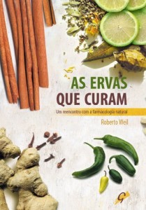 Baixar As Ervas Que Curam – Um Reencontro com a Farmacologia Natural pdf, epub, eBook