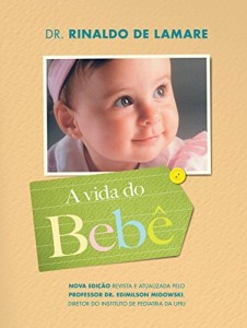 Baixar A vida do bebê: Nova edição revista e atualizada pdf, epub, eBook