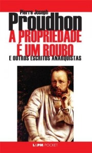 Baixar A Propriedade &Eacute; um Roubo e Outros Escritos Anarquistas pdf, epub, eBook