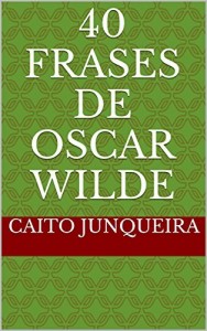 Baixar 40 Frases de Oscar Wilde pdf, epub, eBook