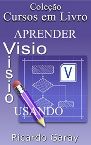 Baixar Aprender Visio usando (Cursos em Livro Livro 1) pdf, epub, eBook