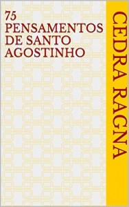 Baixar 75 Pensamentos de Santo Agostinho pdf, epub, eBook