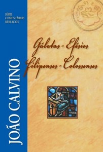 Baixar Comentário de Gálatas, Efésios, Filipenses e Colossenses (Série Comentários Bíblicos João Calvino) pdf, epub, eBook