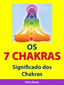 Baixar Os 7 Chakras – Significado dos Chakras pdf, epub, eBook