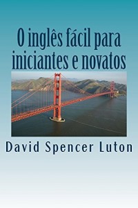 Baixar O inglês fácil para iniciantes e novatos pdf, epub, eBook