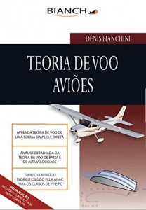 Baixar Teoria de Voo Aviões – Piloto Privado e Comercial: Tudo para Piloto Privado e Comercial pdf, epub, eBook