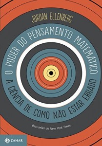 Baixar O poder do pensamento matemático: a ciência de como não estar errado pdf, epub, eBook