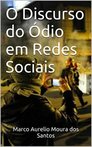 Baixar O Discurso do &Oacute;dio em Redes Sociais pdf, epub, eBook