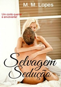Baixar Selvagem Sedu&ccedil;&atilde;o pdf, epub, eBook