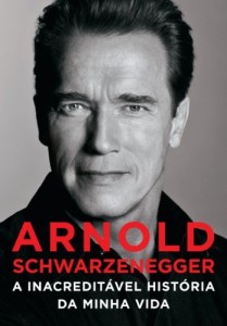 Baixar Arnold Schwarzenegger: A inacreditável história da minha vida pdf, epub, eBook