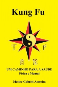 Baixar Kung Fu um caminho para a saúde física e mental pdf, epub, eBook
