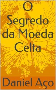 Baixar O Segredo da Moeda Celta pdf, epub, eBook