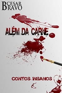 Baixar Além da Carne: Contos insanos de terror pdf, epub, eBook