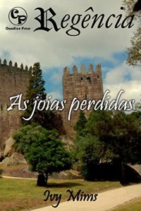 Baixar As joias perdidas – Regência 7 pdf, epub, eBook