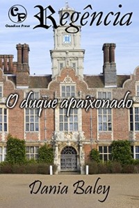 Baixar O duque apaixonado – Reg&ecirc;ncia 16 pdf, epub, eBook