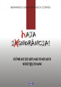 Baixar Haja Ignor&acirc;ncia – Cr&ocirc;nicas e Relatos Mal-Humorados Sobre SER-Humano pdf, epub, eBook