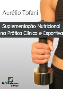 Baixar Suplementa&ccedil;&atilde;o Nutricional na Pr&aacute;tica Cl&iacute;nica e Esportiva pdf, epub, eBook