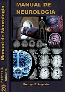 Baixar Manual de Neurologia Cl&iacute;nica: Abordagem e conduta (Manuais m&eacute;dicos – Medical guides Livro 20) pdf, epub, eBook