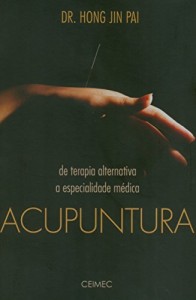 Baixar Acupuntura: De terapia alternativa a especialidade médica pdf, epub, eBook