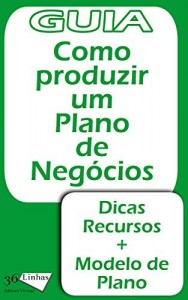 Baixar Guia Como produzir um plano de neg&oacute;cios (Guia 36) pdf, epub, eBook