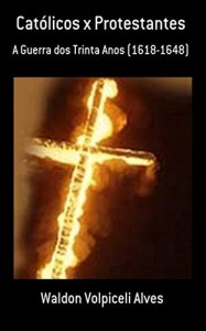 Baixar Católicos x Protestantes pdf, epub, eBook