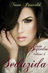 Baixar Seduzida (Livro 3 da Série Segredos) pdf, epub, eBook