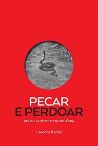 Baixar Pecar e perdoar: Deus e o homem na história pdf, epub, eBook