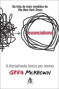 Baixar Essencialismo: A disciplinada busca por menos pdf, epub, eBook