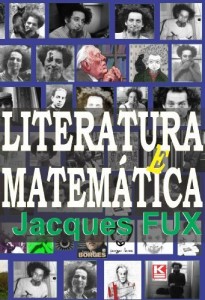 Baixar Literatura e Matem&aacute;tica: Jorge Luis Borges, Georges Perec e o OULIPO pdf, epub, eBook
