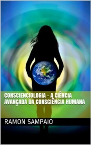 Baixar Conscienciologia – A ciência Avançada da Consciência Humana pdf, epub, eBook