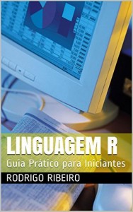 Baixar Linguagem R: Guia Prático para Iniciantes pdf, epub, eBook