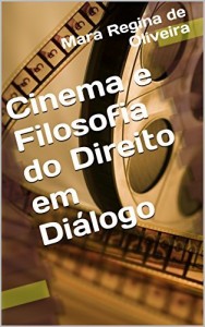Baixar Cinema e Filosofia do Direito em Di&aacute;logo pdf, epub, eBook