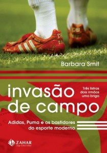 Baixar Invasão de campo – Adidas, Puma e os bastidores do esporte moderno pdf, epub, eBook