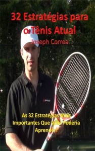 Baixar 32 Estratégias para o Tênis Atual: As 32 Estratégias Mais Importantes Que Você Poderia Aprender! pdf, epub, eBook