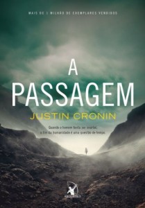 Baixar A Passagem: Quando o homem tenta ser imortal, o fim da humanidade &eacute; uma quest&atilde;o de tempo. pdf, epub, eBook