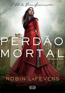 Baixar Perdão mortal – A história de Ismae (Clã das Freiras Assassinas) pdf, epub, eBook