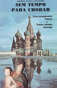 Baixar Sem Tempo para Chorar (coleção Tomas Antônio Gonzaga. Livro 10) pdf, epub, eBook