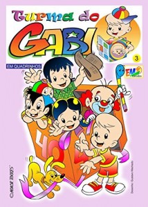 Baixar Turma Do Gabi 03: Aventuras em quadrinhos com a Turma do Gabi pdf, epub, eBook