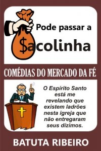Baixar Pode passar a $acolinha: Comédias do mercado da fé pdf, epub, eBook