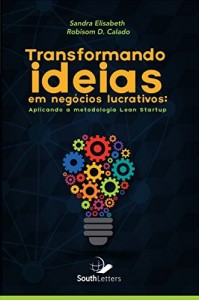 Baixar Transformando Ideias Em Neg&oacute;cios Lucrativos: Aplicando a Metodologia Lean Startup pdf, epub, eBook