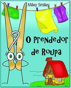 Baixar Children’s Portuguese Books: “O Prendedor de Roupa” (história de ninar para crianças) pdf, epub, eBook