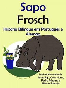 Baixar História Bilíngue em Português e Alemão: Sapo – Frosch (Série “Aprender alemão” Livro 1) pdf, epub, eBook