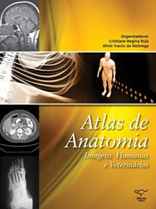 Baixar Atlas de anatomia: imagens humanas e veterin&aacute;rias pdf, epub, eBook